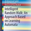 Intelligent Random Walk: An Approach Based on Learning Automata eBook