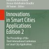 Innovations in Smart Cities Applications Edition 2: The Proceedings of the Third International Conference on Smart City Applications eBook