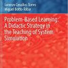 Problem-Based Learning: A Didactic Strategy in the Teaching of System Simulation eBook