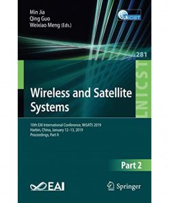 Wireless and Satellite Systems: 10th EAI International Conference, WiSATS 2019, Harbin, China, January 12–13, 2019, Proceedings, Part II eBook