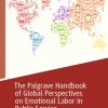 The Palgrave Handbook of Global Perspectives on Emotional Labor in Public Service eBook