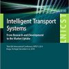 Intelligent Transport Systems. From Research and Development to the Market Uptake: Third EAI International Conference, INTSYS 2019, Braga, Portugal, December 4–6, 2019 eBook