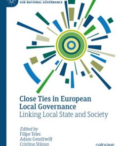 Close Ties in European Local Governance: Linking Local State and Society eBook