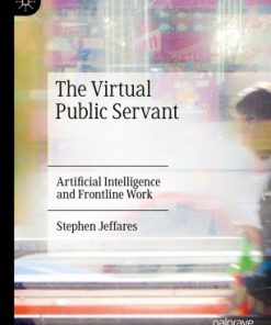 The Virtual Public Servant: Artificial Intelligence and Frontline Work eBook