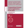 Computational Science and Its Applications – ICCSA 2020: 20th International Conference, Cagliari, Italy, July 1–4, 2020, Proceedings, Part VII eBook