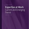 Expertise at Work: Current and Emerging Trends eBook