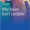 Why Brains Don't Compute eBook