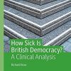 How Sick Is British Democracy?: A Clinical Analysis eBook