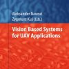 Vision Based Systemsfor UAV Applications eBook