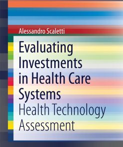 Evaluating Investments in Health Care Systems: Health Technology Assessment eBook