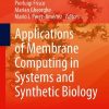 Applications of Membrane Computing in Systems and Synthetic Biology eBook