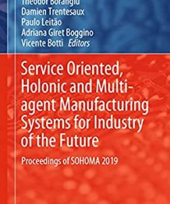 Service Orientation in Holonic and Multi-Agent Manufacturing and Robotics eBook