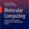 Molecular Computing: Towards a Novel Computing Architecture for Complex Problem Solving eBook