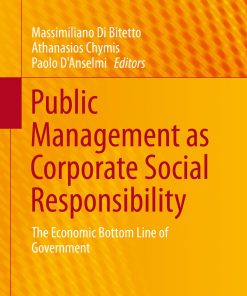 Public Management as Corporate Social Responsibility: The Economic Bottom Line of Government eBook