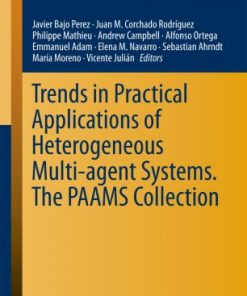 Trends in Practical Applications of Heterogeneous Multi-Agent Systems. The PAAMS Collection eBook