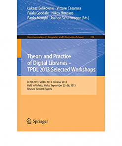 Theory and Practice of Digital Libraries -- TPDL 2013 Selected Workshops: LCPD 2013, SUEDL 2013, DataCur 2013, Held in Valletta, Malta, September 22-26, 2013. Revised Selected Papers eBook