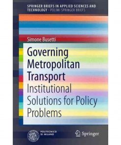 Governing Metropolitan Transport: Institutional Solutions for Policy Problems eBook