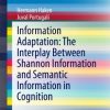 Information Adaptation: The Interplay Between Shannon Information and Semantic Information in Cognition eBook