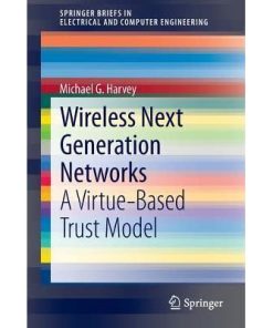 Wireless Next Generation Networks: A Virtue-Based Trust Model eBook