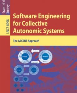 Software Engineering for Collective Autonomic Systems: The ASCENS Approach eBook