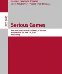 Serious Games: First Joint International Conference, JCSG 2015, Huddersfield, UK, June 3-4, 2015, Proceedings eBook