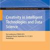 Creativity in Intelligent Technologies and Data Science: First Conference, CIT&DS 2015, Volgograd, Russia, September 15-17, 2015. Proceedings eBook