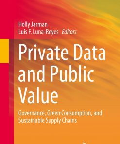 Private Data and Public Value: Governance, Green Consumption, and Sustainable Supply Chains eBook