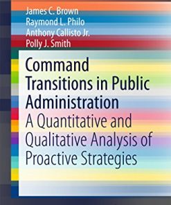 Command Transitions in Public Administration: A Quantitative and Qualitative Analysis of Proactive Strategies eBook
