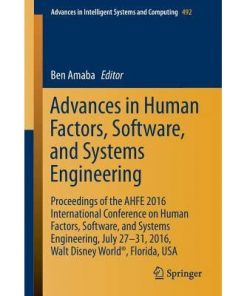 Advances in Human Factors, Software, and Systems Engineering: Proceedings of the AHFE 2016 International Conference on Human Factors, Software, and Systems Engineering, July 27-31, 2016, Walt Disney World®, Florida, USA eBook