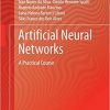 Artificial Neural Networks: A Practical Course eBook