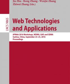 Web Technologies and Applications: APWeb 2016 Workshops, WDMA, GAP, and SDMA, Suzhou, China, September 23-25, 2016, Proceedings eBook