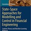 State-Space Approaches for Modelling and Control in Financial Engineering: Systems theory and machine learning methods eBook