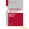 Evolutionary Computation in Combinatorial Optimization: 17th European Conference, EvoCOP 2017, Amsterdam, The Netherlands, April 19-21, 2017, Proceedings eBook