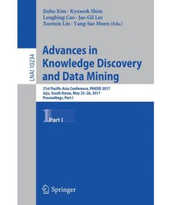 Advances in Knowledge Discovery and Data Mining: 21st Pacific-Asia Conference, PAKDD 2017, Jeju, South Korea, May 23-26, 2017, Proceedings, Part I eBook