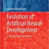 Evolution of Artificial Neural Development: In search of learning genes eBook