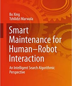 Smart Maintenance for Human–Robot Interaction: An Intelligent Search Algorithmic Perspective eBook