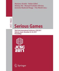 Serious Games: Third Joint International Conference, JCSG 2017, Valencia, Spain, November 23-24, 2017, Proceedings eBook