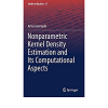 Nonparametric Kernel Density Estimation and Its Computational Aspects eBook