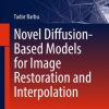 Novel Diffusion-Based Models for Image Restoration and Interpolation eBook