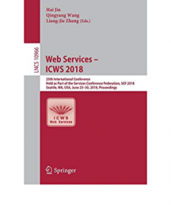 Web Services – ICWS 2018: 25th International Conference, Held as Part of the Services Conference Federation, SCF 2018, Seattle, WA, USA, June 25-30, 2018, Proceedings eBook