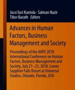 Advances in Human Factors, Business Management and Society: Proceedings of the AHFE 2018 International Conference on Human Factors, Business Management and Society, July 21-25, 2018, Loews Sapphire Falls Resort at Universal Studios, Orlando, Florida, USA eBook