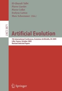 Artificial Evolution: 7th International Conference, Evolution Artificielle, EA 2005, Revised Selected Papers eBook