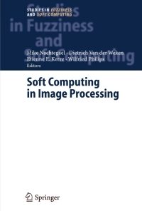 Soft Computing in Image Processing: Recent Advances eBook