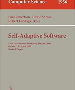 Self-Adaptive Software: First International Workshop, IWSAS 2000 Oxford, UK, April 17-19, 2000 Revised Papers eBook