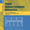 Haptic Human-Computer Interaction: First International Workshop, Glasgow, UK, August 31 - September 1, 2000, Proceedings eBook