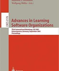 Advances in Learning Software Organizations: Third International Workshop, LSO 2001, Kaiserslautern, Germany, September 12-13, 2001. Proceedings eBook