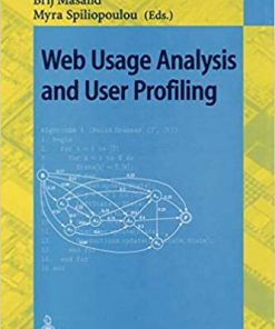 Web Usage Analysis and User Profiling: International WEBKDD'99 Workshop San Diego, CA, USA, August 15, 1999 Revised Papers eBook
