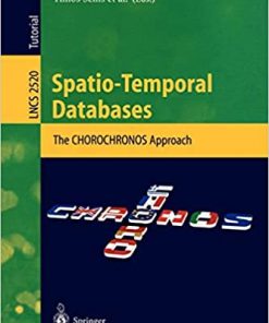 Spatio-Temporal Databases: The CHOROCHRONOS Approach eBook