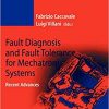 Fault Diagnosis and Fault Tolerance for Mechatronic Systems: Recent Advances eBook