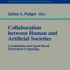 Collaboration between Human and Artificial Societies: Coordination and Agent-Based Distributed Computing eBook